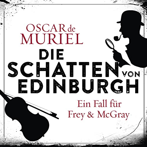 Die Schatten von Edinburgh: Ein Fall für Frey und McGray 1