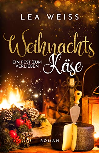 Weihnachtskäse - Ein Fest zum Verlieben: New Adult Weihnachtsroman (Weihnachtsdilogie - zauberhafte Liebesgeschichten im Schnee 1)