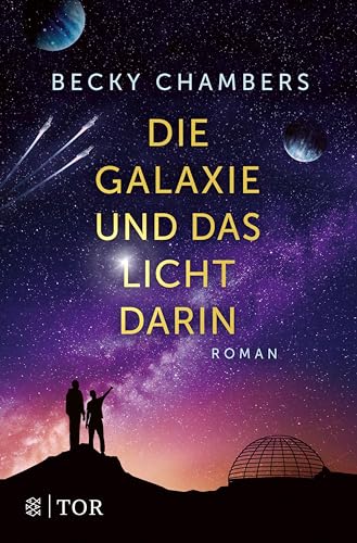 Die Galaxie und das Licht darin: Ausgezeichnet mit dem Kurd Laßwitz Preis 2023 (Wayfarer 4)
