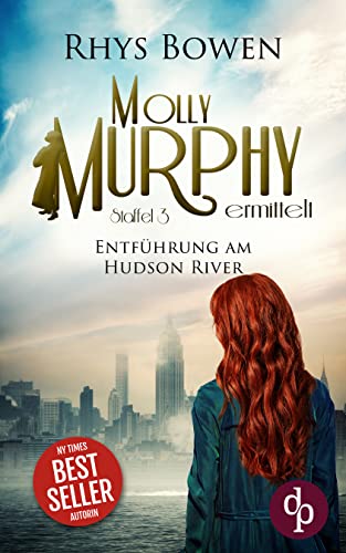 Entführung am Hudson River: Band 5 (Molly Murphy ermittelt-Reihe Staffel 3)