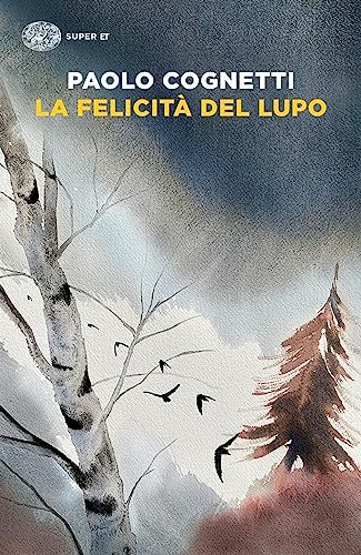 La felicità del lupo (Italian Edition)