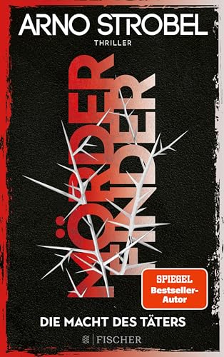 Mörderfinder – Die Macht des Täters: Thriller | Die Serie von Nr.1-Bestsellerautor Arno Strobel (Max Bischoff 2)