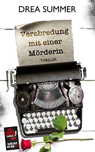 Verabredung mit einer Mörderin: Blind Date mit dem Tod