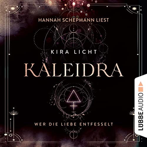 Wer die Liebe entfesselt: Kaleidra 3