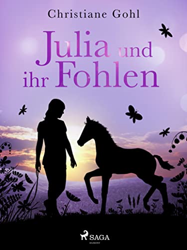Julia und ihr Fohlen (Julia Reihe 7)