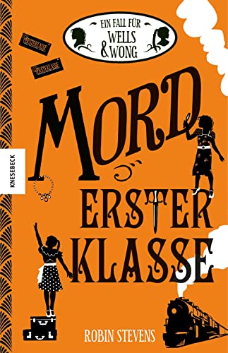 Mord erster Klasse: Der dritte Fall für Wells & Wong (Ein Fall für Wells & Wong 3)