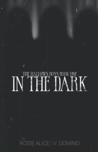 In The Dark (The Hallows Boys, Band 1)