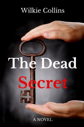 The Dead Secret (Annotated): A Novel by Wilkie Collins with Illustrations