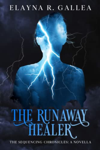 The Runaway Healer (The Sequencing Chronicles 0.5): A YA Dystopian Romance