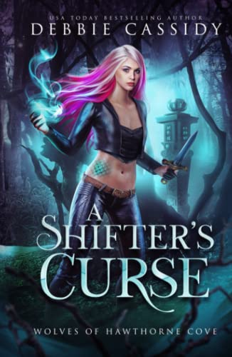 A Shifter's Curse (Wolves of Hawthorne Cove, Band 4)