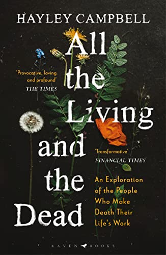 All the Living and the Dead: A Personal Investigation into the Death Trade