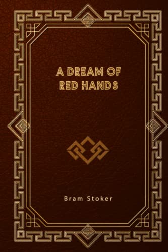A Dream of Red Hands