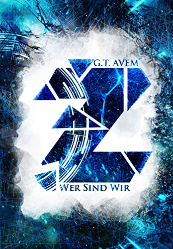 Z: Wer sind wir
