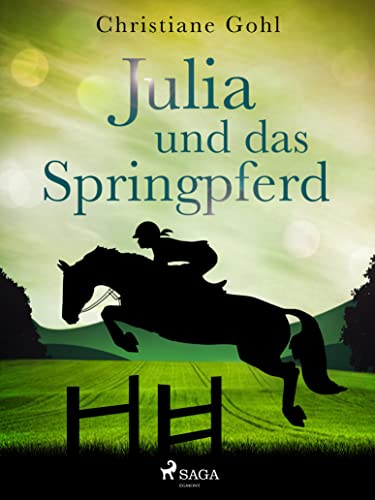 Julia und das Springpferd (Julia Reihe 5)