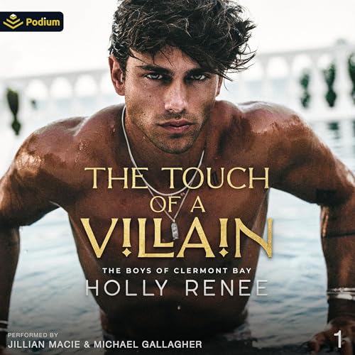 The Touch of a Villain: The Boys of Clermont Bay, Book 1