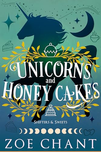 Unicorns and Honey Cakes (Shifters and Sweets Book 1)