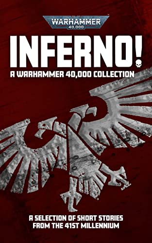 Inferno! A Warhammer 40,000 Collection (Inferno! Warhammer 40,000)
