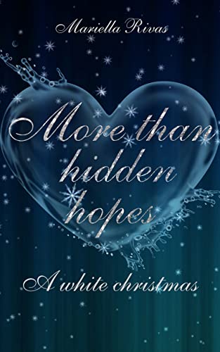 More than hidden Hopes: A white Christmas ("More than ..."-Reihe)