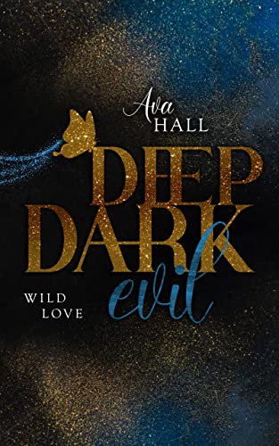 DEEP DARK EVIL : Wild Love