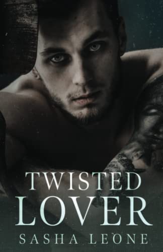 Twisted Lover: A Dark Mafia Romance (Brutal Reign, Band 5)