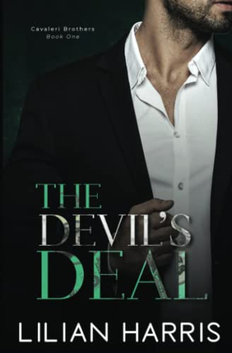 The Devil's Deal: A Dark Friends to Enemies to Lovers Romance (Cavaleri Brothers, Band 1)