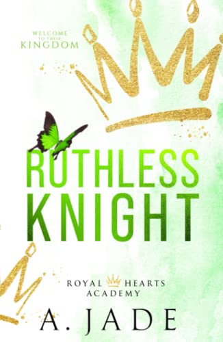 Ruthless Knight: A Standalone Enemies-to-Lovers Romance (Royal Hearts Academy, Band 2)