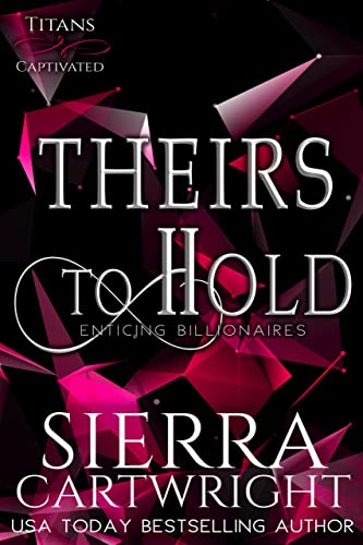 Theirs to Hold: A Twin Billionaire Auction Romance (Titans Captivated Book 1)