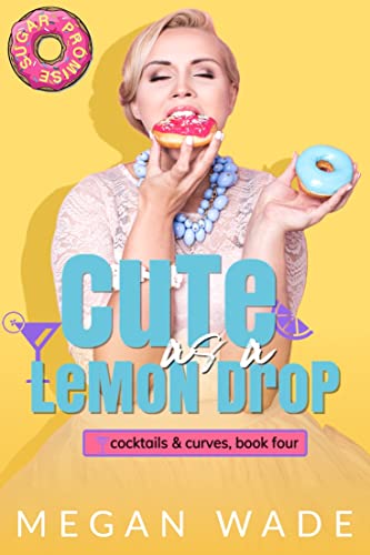 Cute as a Lemon Drop: a Whisper Valley Soulwink Romance (Cocktails & Curves Book 4)
