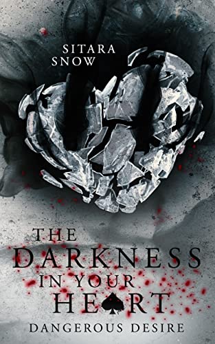 The Darkness In Your Heart: Dangerous Desire