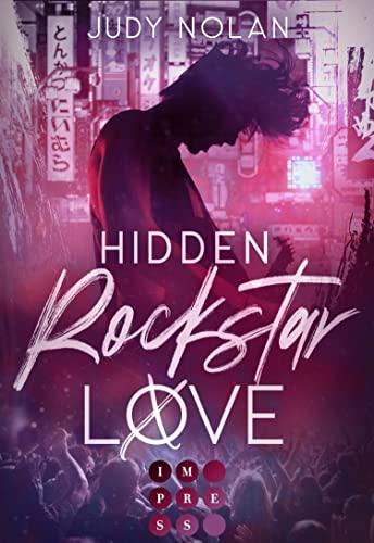 Hidden Rockstar Love (Rockstar Love 1): New Adult Romance über die geheime Liebe eines Rockstars  