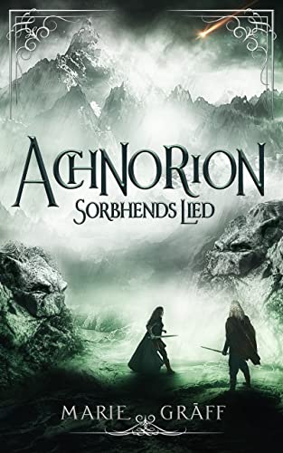 Achnorion: Sorbhends Lied – bewegende High Fantasy mit Tiefgang