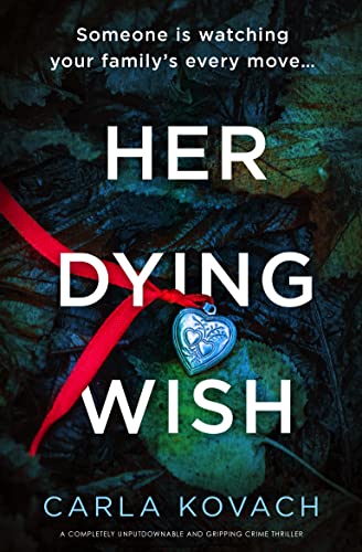 Her Dying Wish: A completely unputdownable and gripping crime thriller (Detective Gina Harte Book 10)