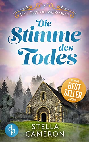Die Stimme des Todes (Ein Folly-on-Weir-Krimi 3)