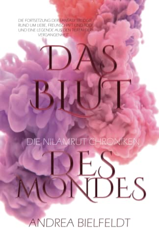 Das Blut des Mondes: Die Nilamrut Chroniken