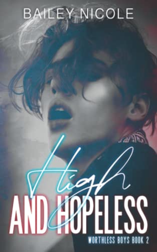 High and Hopeless: (Worthless Boys 2)