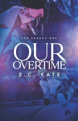 Our Overtime: Ice League Book 1 (The Ice League Series, Band 1)