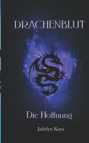 Drachenblut: Die Hoffnung (Drachenblut-Reihe 7)