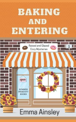 Baking and Entering (Raised and Glazed Cozy Mysteries, Band 1)