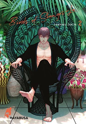 Birds of Shangri-La 2: Erotischer Yaoi-Manga ab 18 | Erotischer Yaoi-Manga ab 18 über einen exklusiven Männerclub - für Fans von expliziten Boys-Love-Geschichten