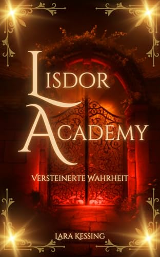 Lisdor Academy - Versteinerte Wahrheit (Lisdor Academy - Reihe 6)