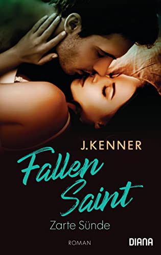 Fallen Saint. Zarte Sünde: Roman (Fallen-Saint-Trilogie 2)