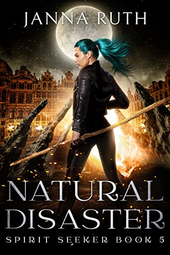Natural Disaster: A Found Family Urban Fantasy Adventure (Spirit Seekers Book 5) (English Edition)