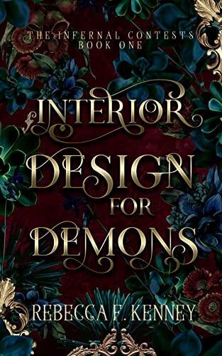 Interior Design for Demons: A Demon Romance (Season 1 of the Kindle Vella serial) (The Infernal Contests)