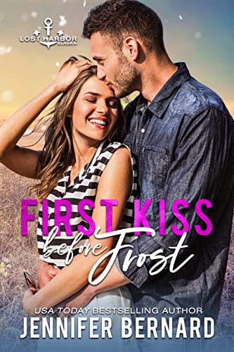 First Kiss before Frost (Lost Harbor, Alaska Book 11)