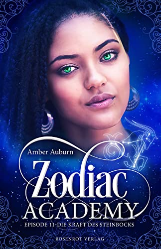 Zodiac Academy, Episode 11 - Die Kraft des Steinbocks: Fantasy-Serie (Die Magie der Tierkreiszeichen)