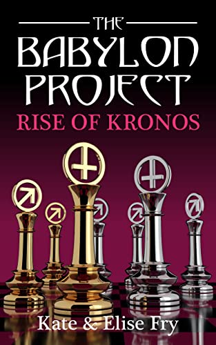 Rise of Kronos (The Babylon Project Book 1)