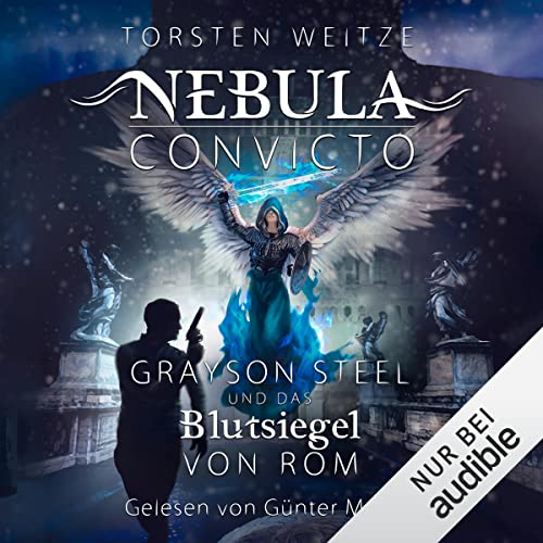 Grayson Steel und das Blutsiegel von Rom: Nebula Convicto 4