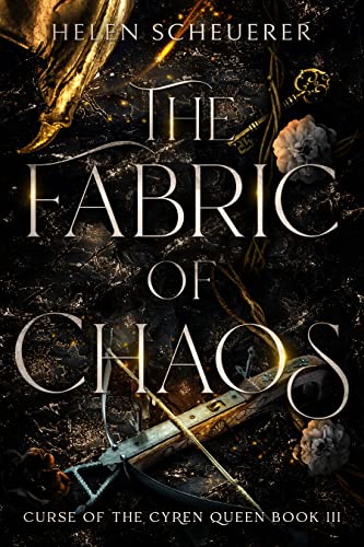 The Fabric of Chaos (Curse of the Cyren Queen Book 3)