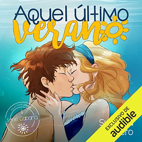 Aquel último verano: Cabana 1