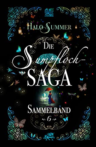 Die Sumpfloch-Saga Sammelband 6 (Sumpfloch-Saga-Sammelband)